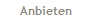 Anbieten